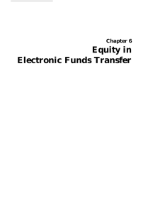 Equity in Electronic Funds Transfer Chapter 6