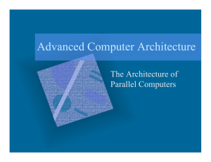Advanced Computer Architecture The Architecture of Parallel Computers