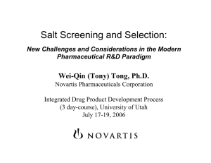 Salt Screening and Selection: Wei-Qin (Tony) Tong, Ph.D.