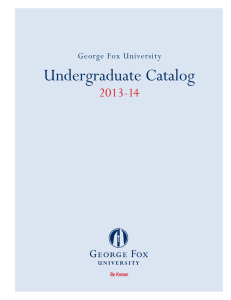 Undergraduate Catalog  2013-14 George Fox University