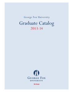 Graduate Catalog  2013-14 George Fox University