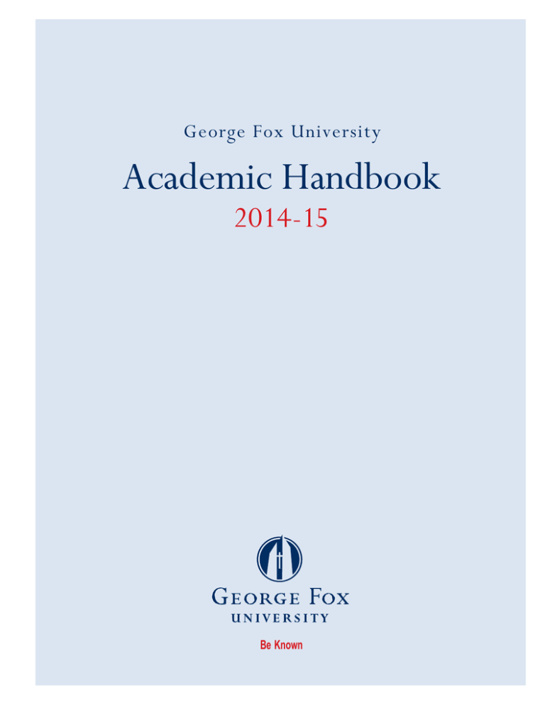 Academic Handbook 2014 15 George Fox University Academic Handbook 2014 15 George Fox University