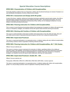 Special Education Course Descriptions SPED 5003: Characteristics of Children with Exceptionalities
