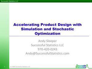 Accelerating Product Design with Simulation and Stochastic Optimization Andy Sleeper