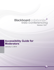 Accessibility Guide for Moderators Version 12.6 January 3, 2014