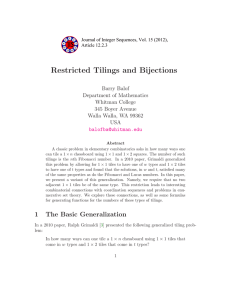 Restricted Tilings and Bijections Barry Balof Department of Mathematics Whitman College