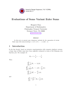 Evaluations of Some Variant Euler Sums Hongwei Chen Department of Mathematics