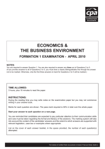 ECONOMICS &amp; THE BUSINESS ENVIRONMENT FORMATION 1 EXAMINATION - APRIL 2010 NOTES: