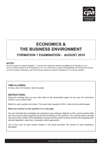 ECONOMICS &amp; THE BUSINESS ENVIRONMENT FORMATION 1 EXAMINATION - AUGUST 2010 NOTES: