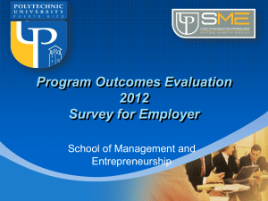 Program Outcomes Evaluation 2012 Survey for Employer School of Management and