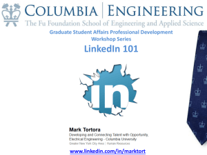 LinkedIn 101 Graduate Student Affairs Professional Development Workshop Series www.linkedin.com/in/marktort