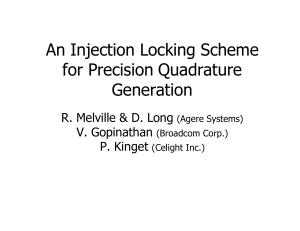 An Injection Locking Scheme for Precision Quadrature Generation R. Melville &amp; D. Long