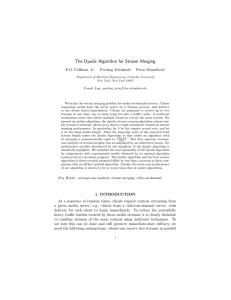 The Dyadic Algorithm for Stream Merging E.G. Coffman, Jr. Predrag Jelenkovi´c Petar Momˇcilovi´c