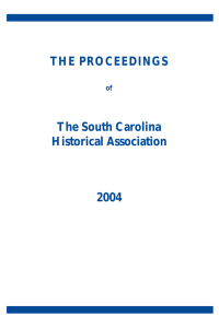 THE PROCEEDINGS The South Carolina Historical Association 2004