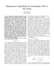 Randomized Algorithms for Scheduling VMs in the Cloud Javad Ghaderi Columbia University