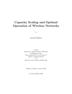 Capacity Scaling and Optimal Operation of Wireless Networks Javad Ghaderi