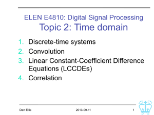 Topic 2: Time domain ELEN E4810: Digital Signal Processing 1. 2.