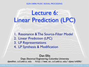 Lecture 6: Linear Prediction (LPC)