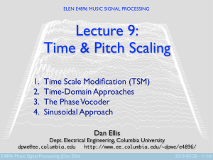 Lecture 9: Time &amp; Pitch Scaling 1. Time Scale Modification (TSM)