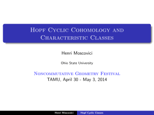 Hopf Cyclic Cohomology and Characteristic Classes Henri Moscovici