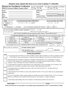 Students must submit this form every term to initiate VA... Request for Enrollment Verification Office of Veteran &amp; Military Student Affairs Yes