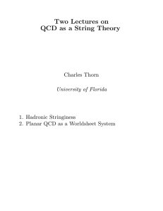 Two Lectures on QCD as a String Theory Charles Thorn University of Florida