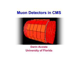 Muon Detectors in CMS Darin Acosta University of Florida