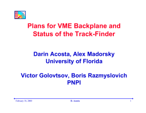 Plans for VME Backplane and Status of the Track-Finder University of Florida
