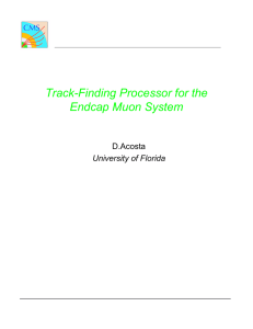 Track-Finding Processor for the Endcap Muon System D.Acosta University of Florida