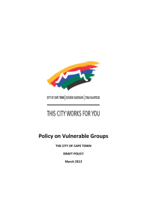 Policy on Vulnerable Groups THE CITY OF CAPE TOWN DRAFT POLICY March 2013
