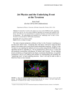 Jet Physics and the Underlying Event at the Tevatron Rick Field