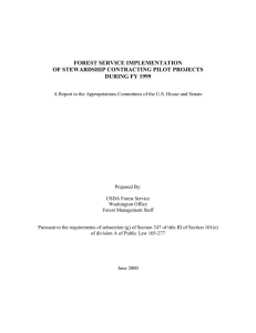 FOREST SERVICE IMPLEMENTATION OF STEWARDSHIP CONTRACTING PILOT PROJECTS DURING FY 1999