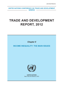 TRADE AND DEVELOPMENT REPORT, 2012 Chapter II INCOME INEqUALITy: ThE MAIN ISSUES