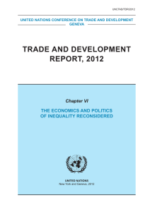 TRADE AND DEVELOPMENT REPORT, 2012 Chapter VI ThE ECONOMICS AND POLITICS