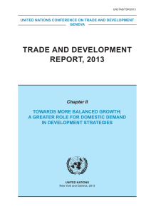 TRADE AND DEVELOPMENT REPORT, 2013 Chapter II TOwARDS MORE BALANCED GROwTh: