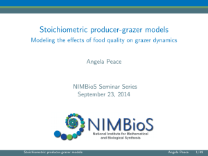 Stoichiometric producer-grazer models Angela Peace NIMBioS Seminar Series