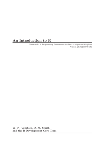 An Introduction to R W. N. Venables, D. M. Smith