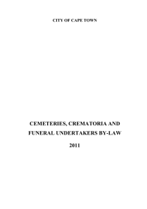 CEMETERIES, CREMATORIA AND FUNERAL UNDERTAKERS BY-LAW 2011 CITY OF CAPE TOWN