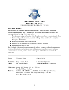 The mission of the Hospitality Administration Program is to provide... hospitality administration, build a foundation for professional growth and development...  ARKANSAS TECH UNIVERSITY