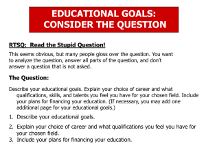 EDUCATIONAL GOALS: CONSIDER THE QUESTION RTSQ:  Read the Stupid Question!