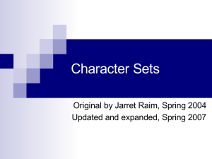Character Sets Original by Jarret Raim, Spring 2004  