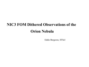NIC3 FOM Dithered Observations of the Orion Nebula Eddie Bergeron, STScI