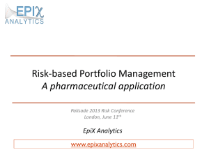 Risk-based Portfolio Management A pharmaceutical application  www.epixanalytics.com
