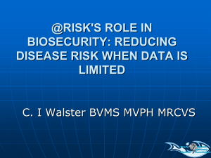 @RISK'S ROLE IN BIOSECURITY: REDUCING DISEASE RISK WHEN DATA IS LIMITED