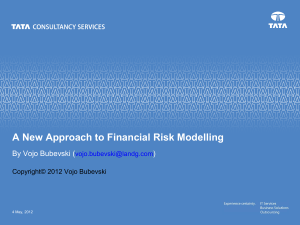 A New Approach to Financial Risk Modelling By Vojo Bubevski ( )