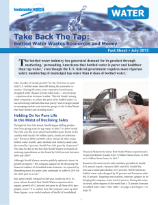 T WATER Take Back The Tap: Bottled Water Wastes Resources and Money