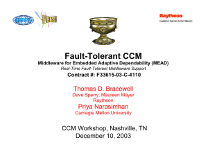 Fault-Tolerant CCM Thomas D. Bracewell Priya Narasimhan CCM Workshop, Nashville, TN