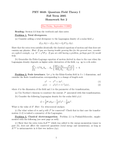 PHY 6648: Quantum Field Theory I Fall Term 2005 Homework Set 2