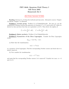 PHY 6648: Quantum Field Theory I Fall Term 2005 Homework Set 5