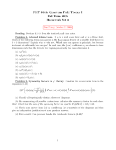 PHY 6648: Quantum Field Theory I Fall Term 2005 Homework Set 8